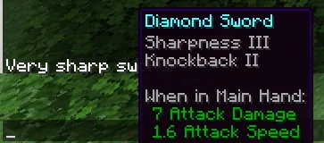 <hover:show_item:diamond_sword:1:enchantments:'{sharpness:3,knockback:2}'>Very sharp sword!</hover>
